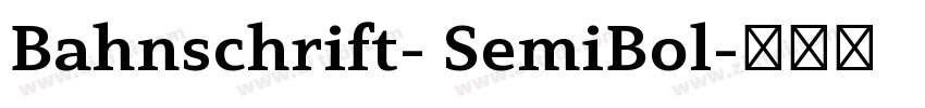 Bahnschrift- SemiBol字体转换